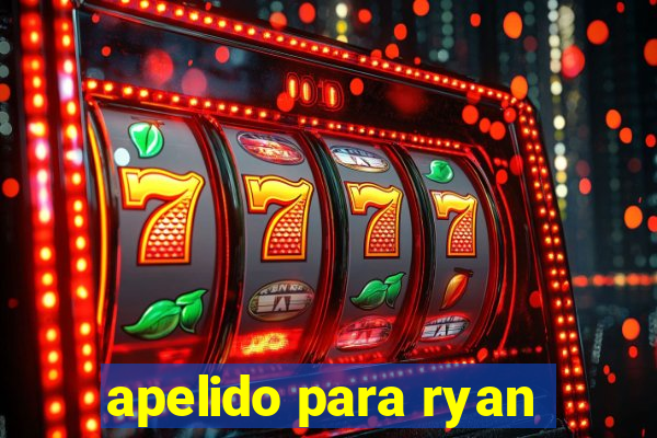 apelido para ryan